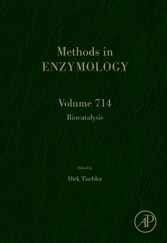 Biocatalysis (Methods in Enzymology, Volume 714)