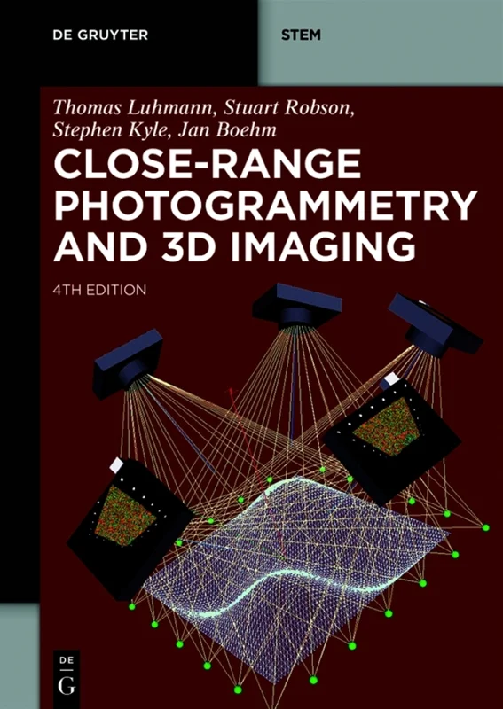 Close-Range Photogrammetry and 3D Imaging 4th Edition