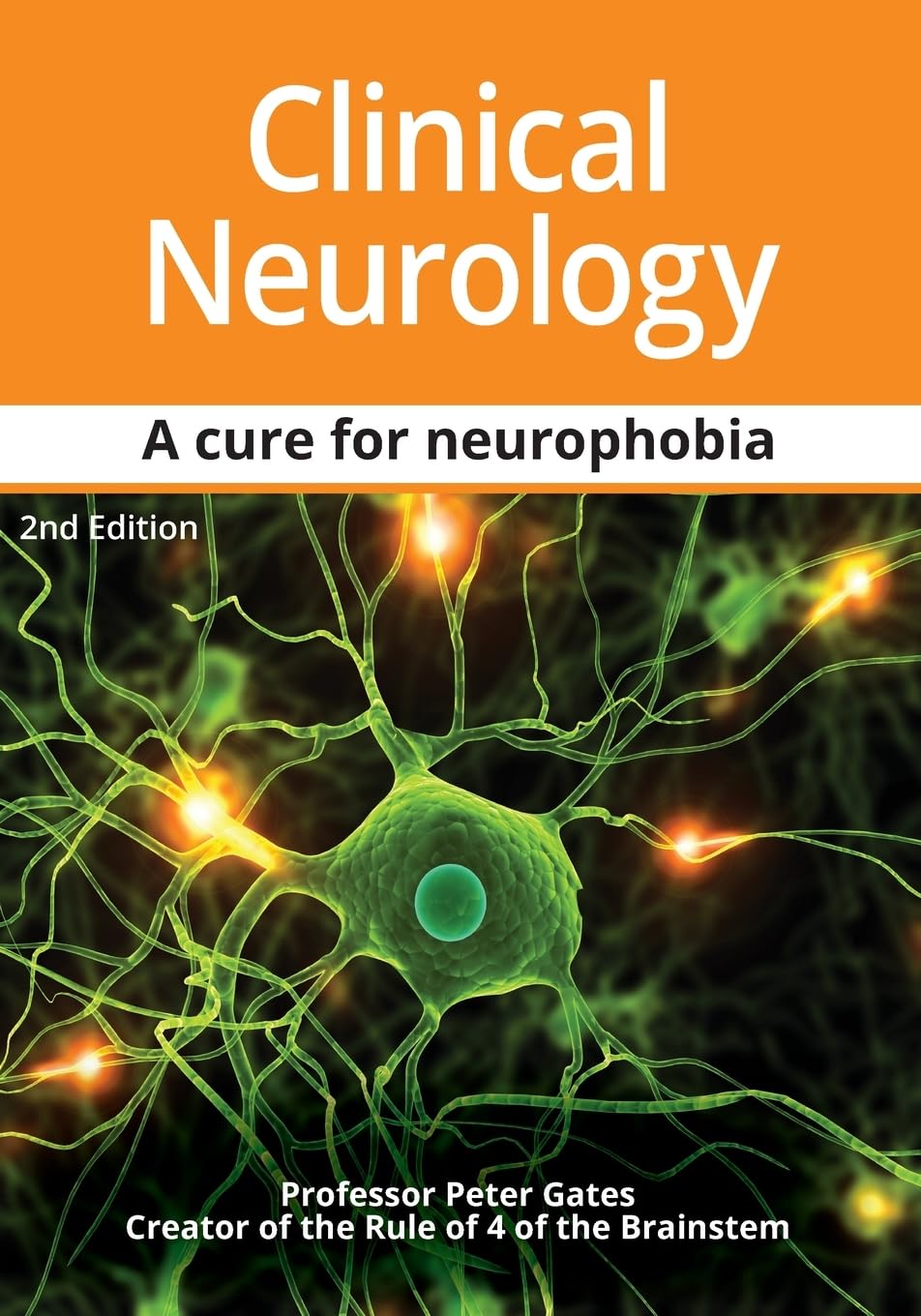 Clinical Neurology: A Cure for Neurophobia 2nd Edition