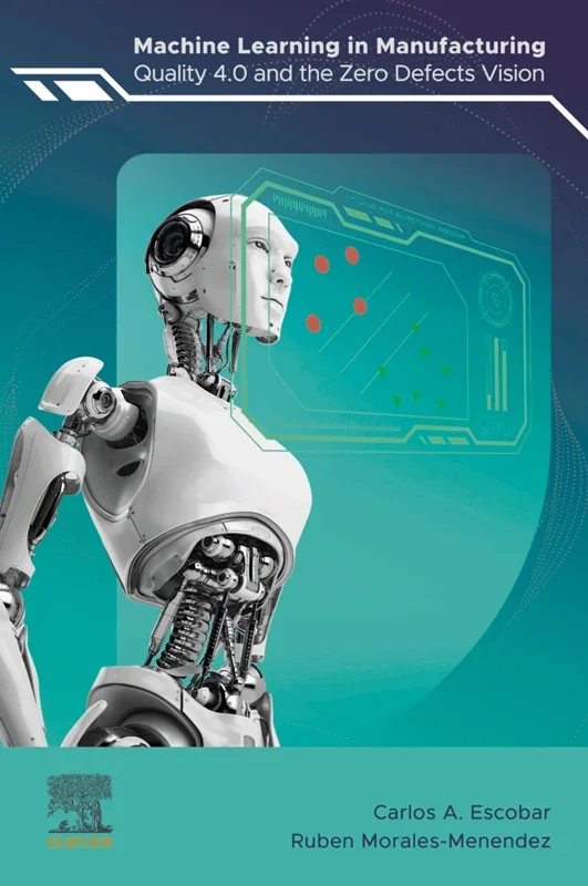 Machine Learning in Manufacturing: Quality 4.0 and the Zero Defects Vision