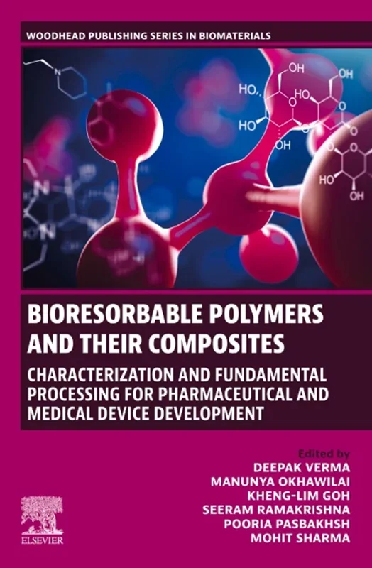 Bioresorbable Polymers and their Composites: Characterization and Fundamental Processing for Pharmaceutical and Medical Device Development