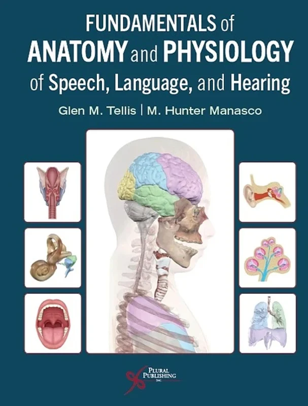 Fundamentals of Anatomy and Physiology of Speech, Language, and Hearing