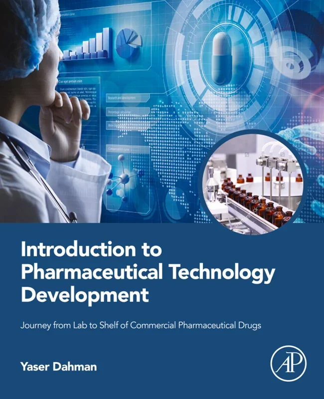 Introduction to Pharmaceutical Technology Development: Journey from Lab to Shelf of Commercial Pharmaceutical Drugs
