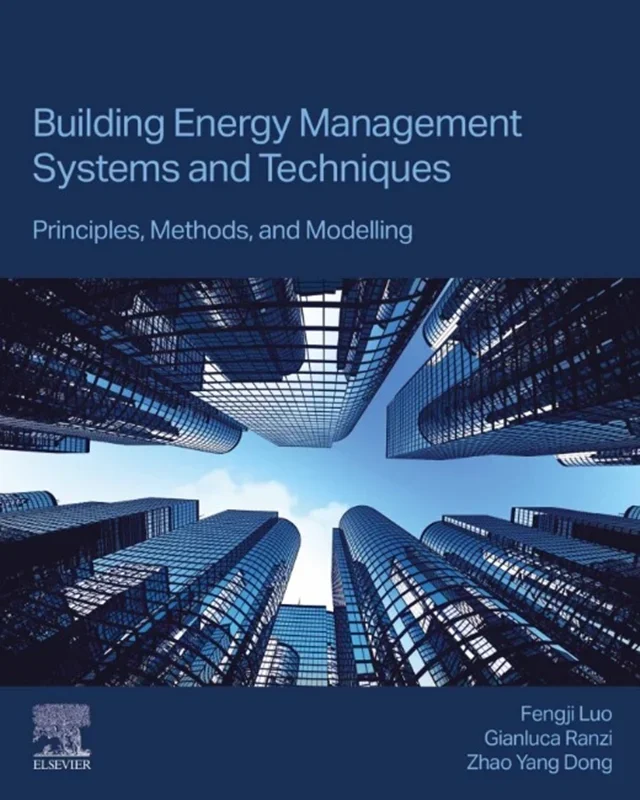 Building Energy Management Systems and Techniques: Principles, Methods, and Modelling