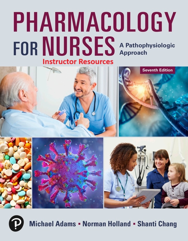 Instructor Resources for Pharmacology for Nurses: A Pathophysiologic Approach, 7th Edition