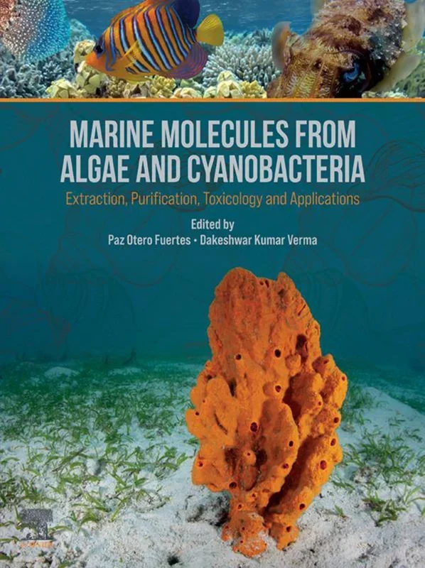 Marine Molecules from Algae and Cyanobacteria: Extraction, Purification, Toxicology and Applications