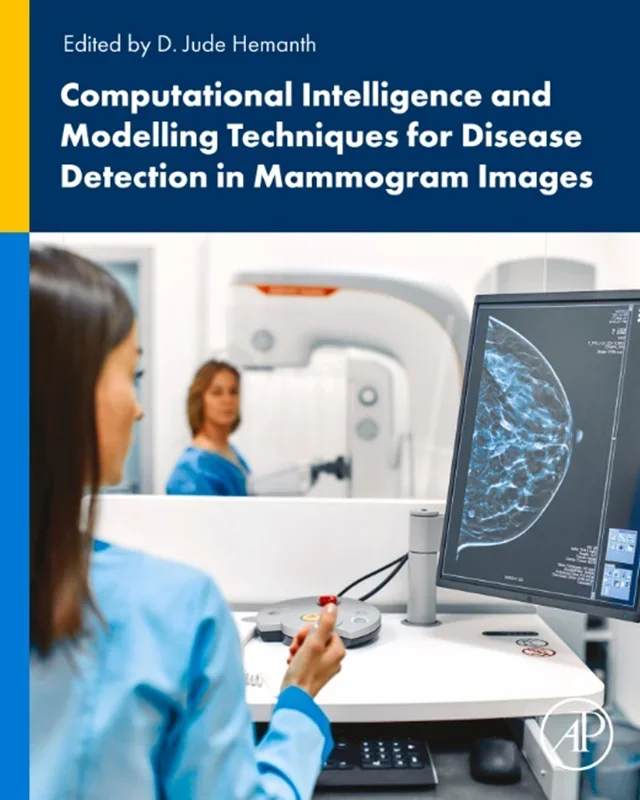 Computational Intelligence and Modelling Techniques for Disease Detection in Mammogram Images