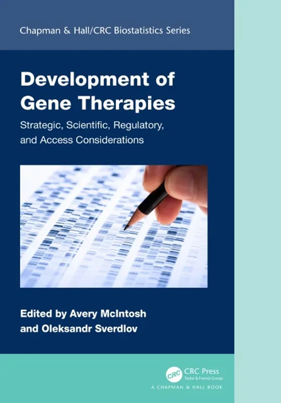 Development of Gene Therapies: Strategic, Scientific, Regulatory, and Access Considerations