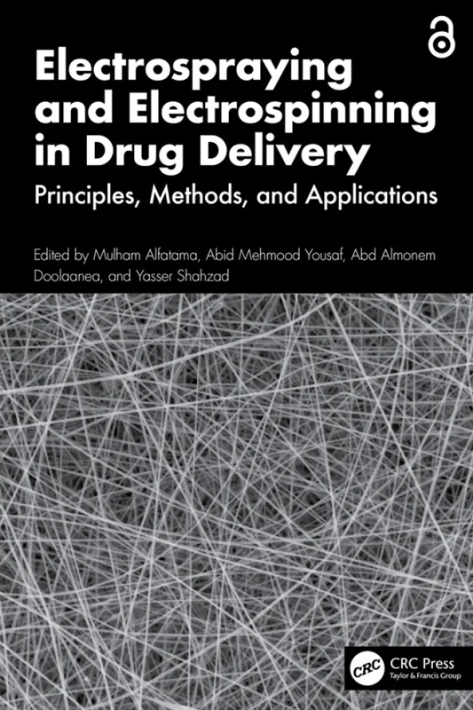 Electrospraying and Electrospinning in Drug Delivery: Principles, Methods, and Applications