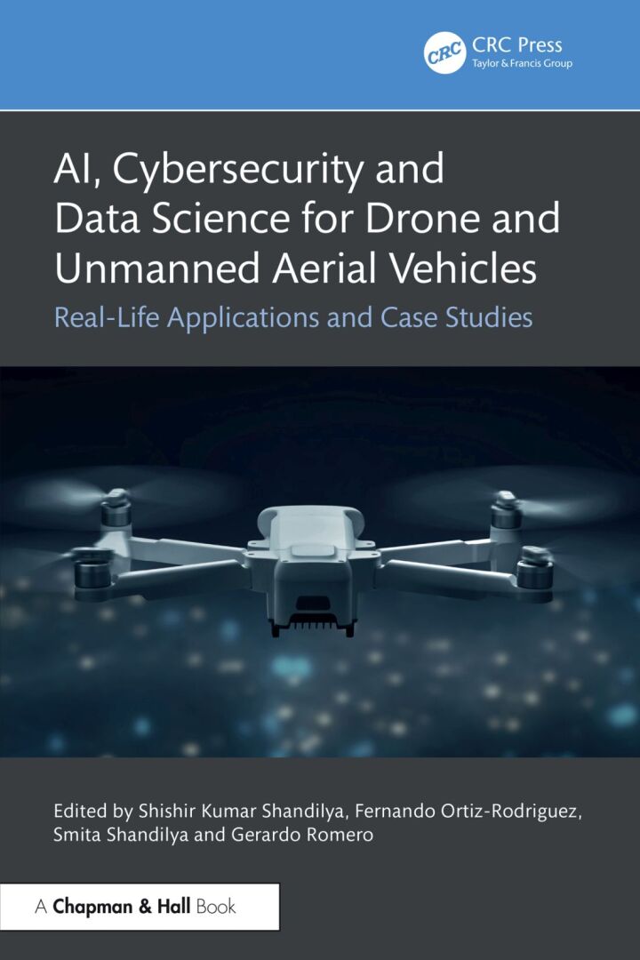 AI, Cybersecurity and Data Science for Drone and Unmanned Aerial Vehicles: Real-Life Applications and Case Studies