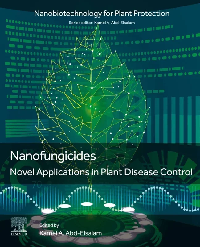 Nanofungicides: Novel Applications in Plant Disease Control